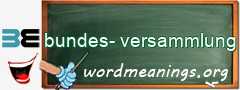 WordMeaning blackboard for bundes-versammlung